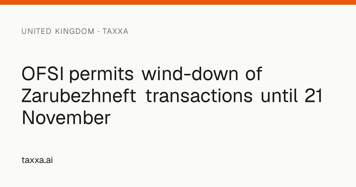 OFSI permits wind-down of Zarubezhneft transactions until 21 November ...
